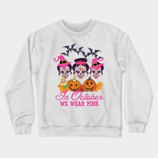 In october we wear pink sugar skull breast cancer awareness Crewneck Sweatshirt